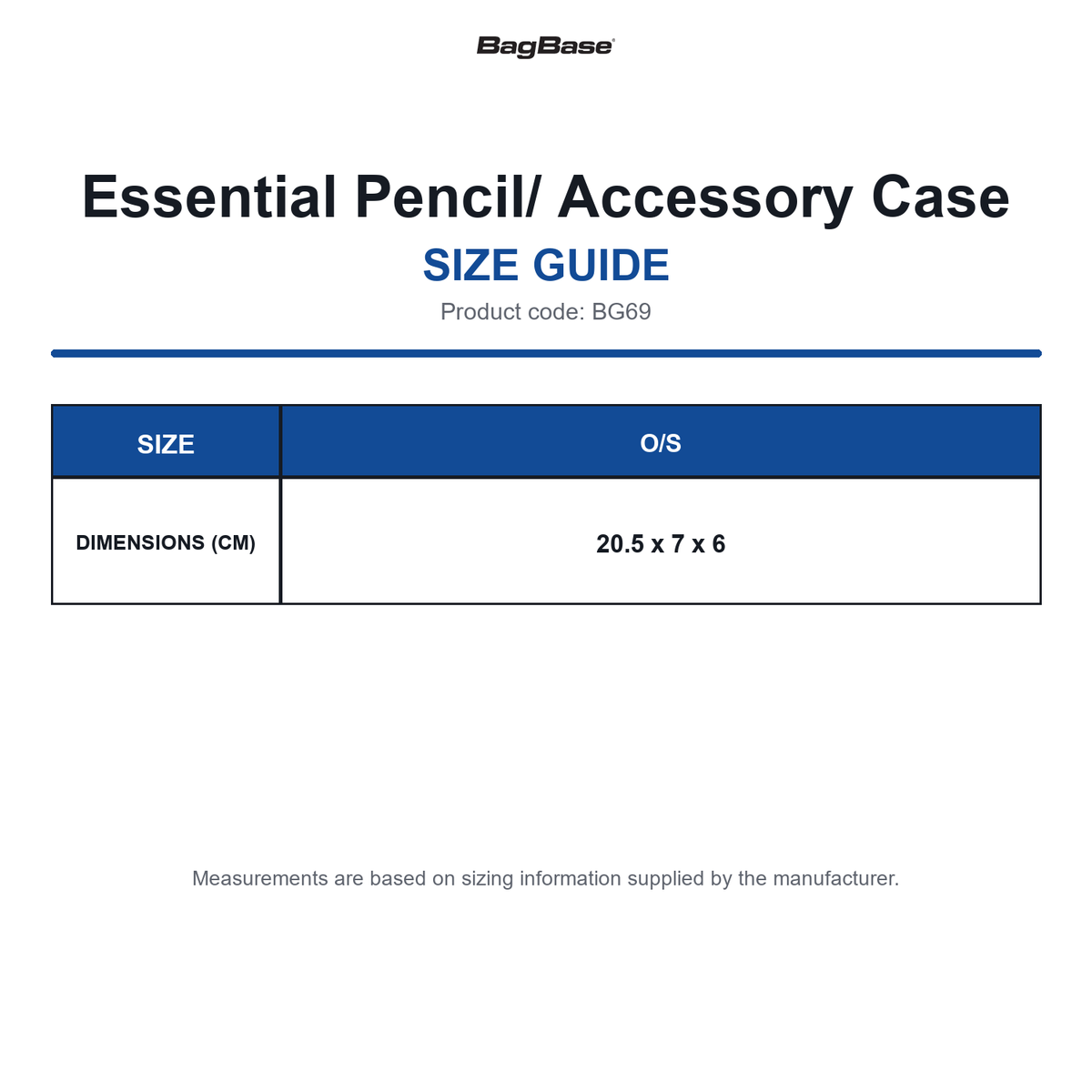 BG69 Bagbase Essential Pencil/ Accessory Case size guide (BG69)