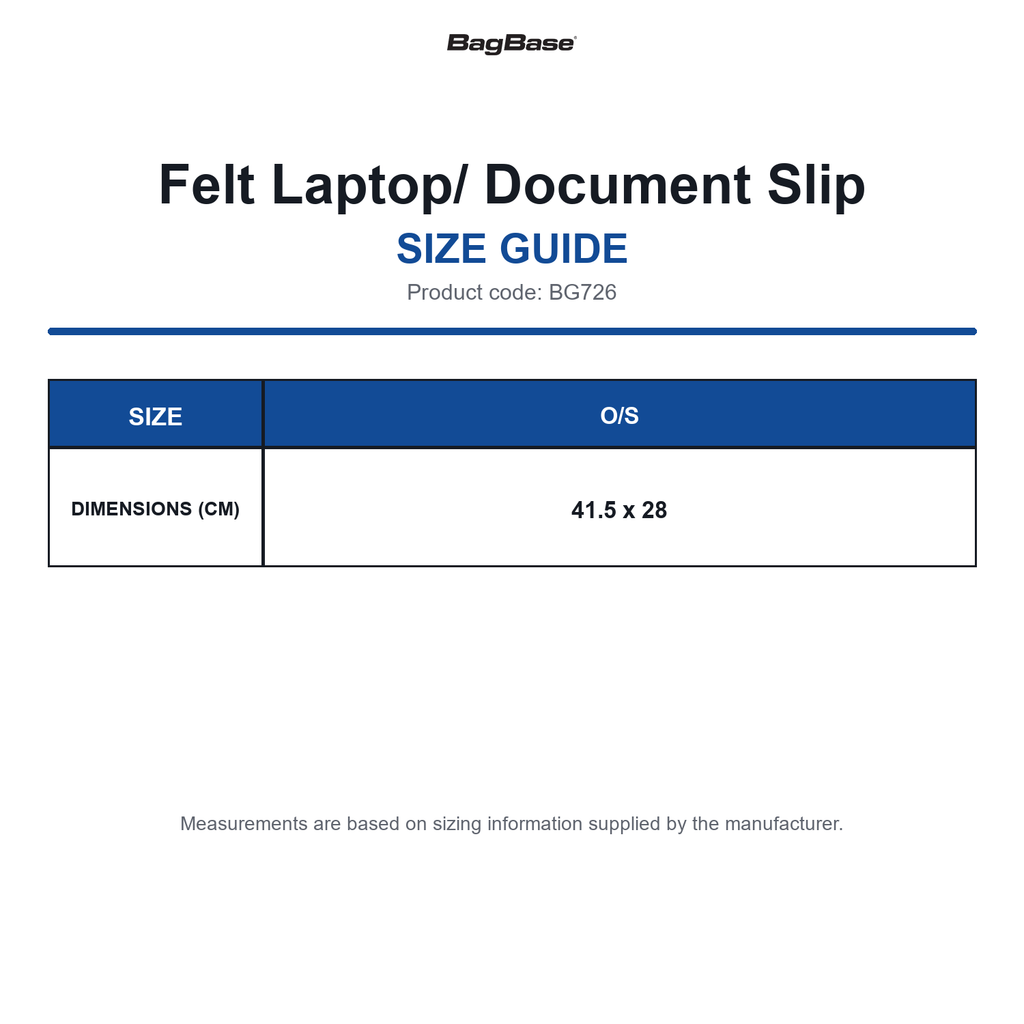 BG726 Bagbase Felt Laptop/ Document Slip size guide (BG726)
