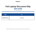 BG726 Bagbase Felt Laptop/ Document Slip size guide (BG726)
