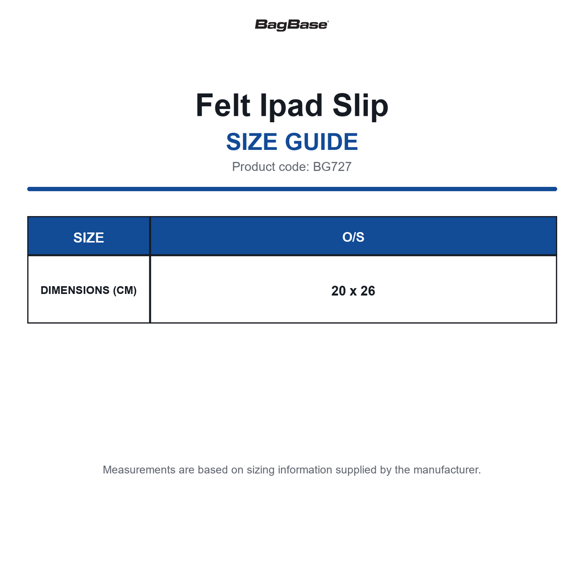 BG727 Bagbase Felt Ipad Slip size guide (BG727)
