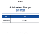 BG901 Bagbase Sublimation Shopper size guide (BG901)