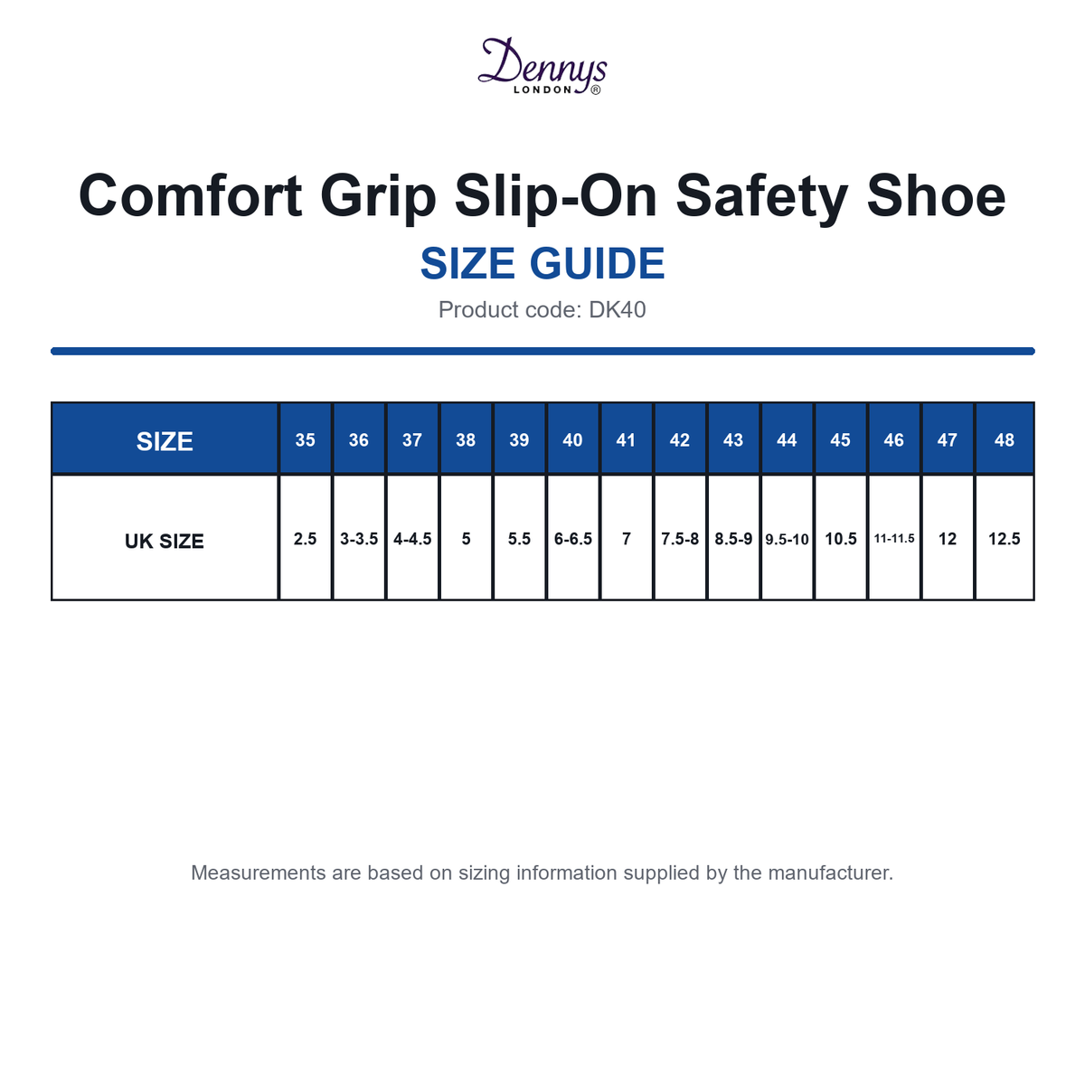 DK40 Dennys Comfort Grip Slip-On Safety Shoe size guide (DK40)