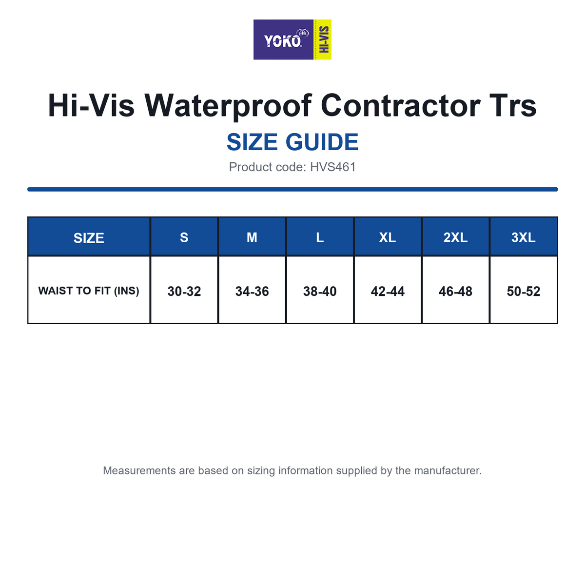 HVS461 Yoko Hi-Vis Waterproof Contractor Trs size guide (HVS461)