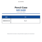 QD442 Quadra Pencil Case size guide (QD442)