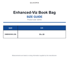QD452 Quadra Enhanced-Viz Book Bag size guide (QD452)
