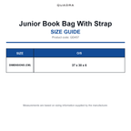 QD457 Quadra Junior Book Bag With Strap size guide (QD457)