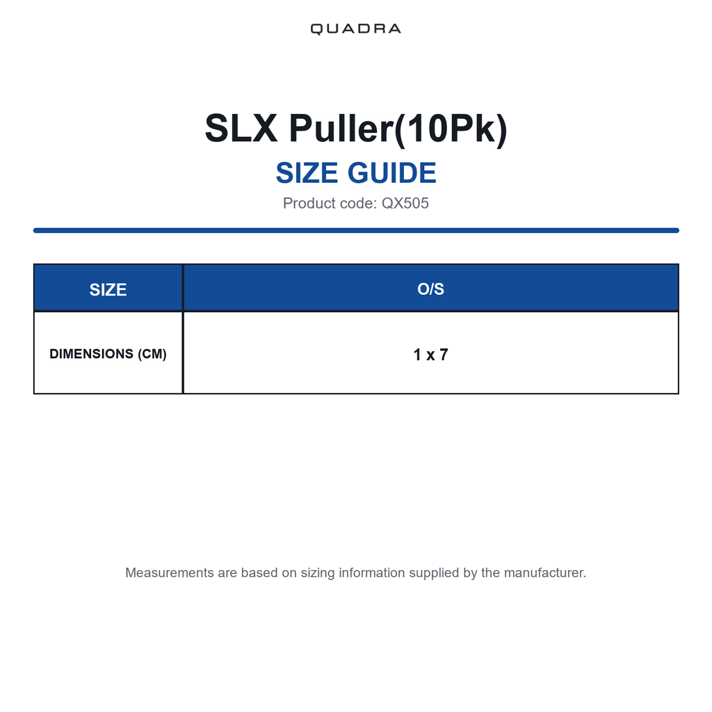 QX505 Quadra SLX Puller(10Pk) size guide (QX505)