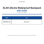 QX625 Quadra SLX® 25Litre Waterproof Backpack size guide (QX625)