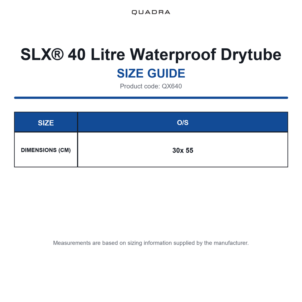 QX640 Quadra SLX® 40 Litre Waterproof Drytube size guide (QX640)