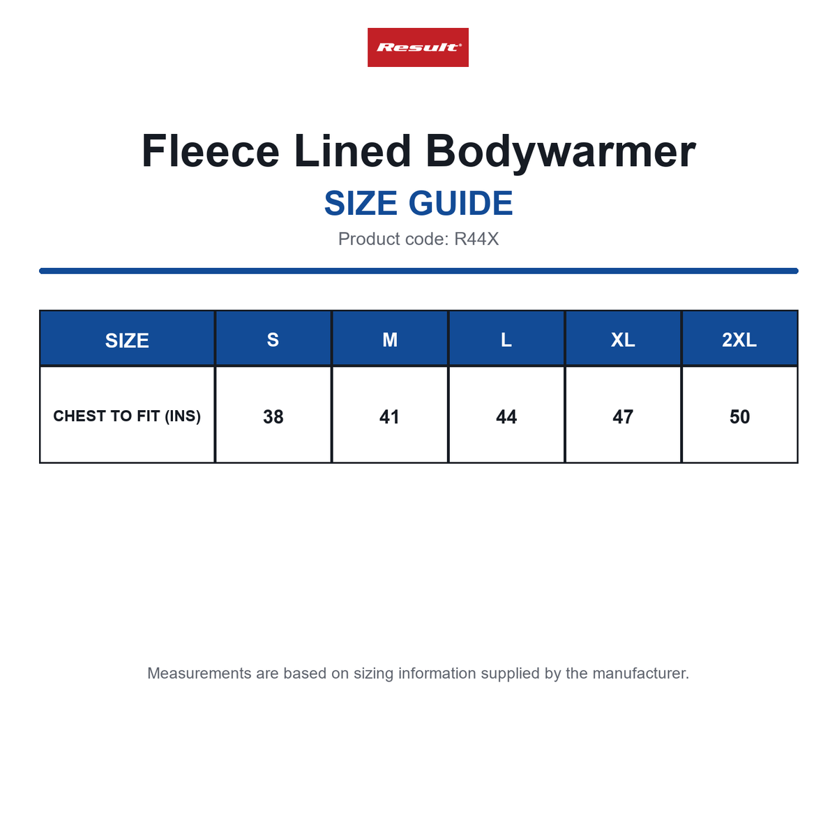 R44X Result Fleece Lined Bodywarmer size guide (R44X)