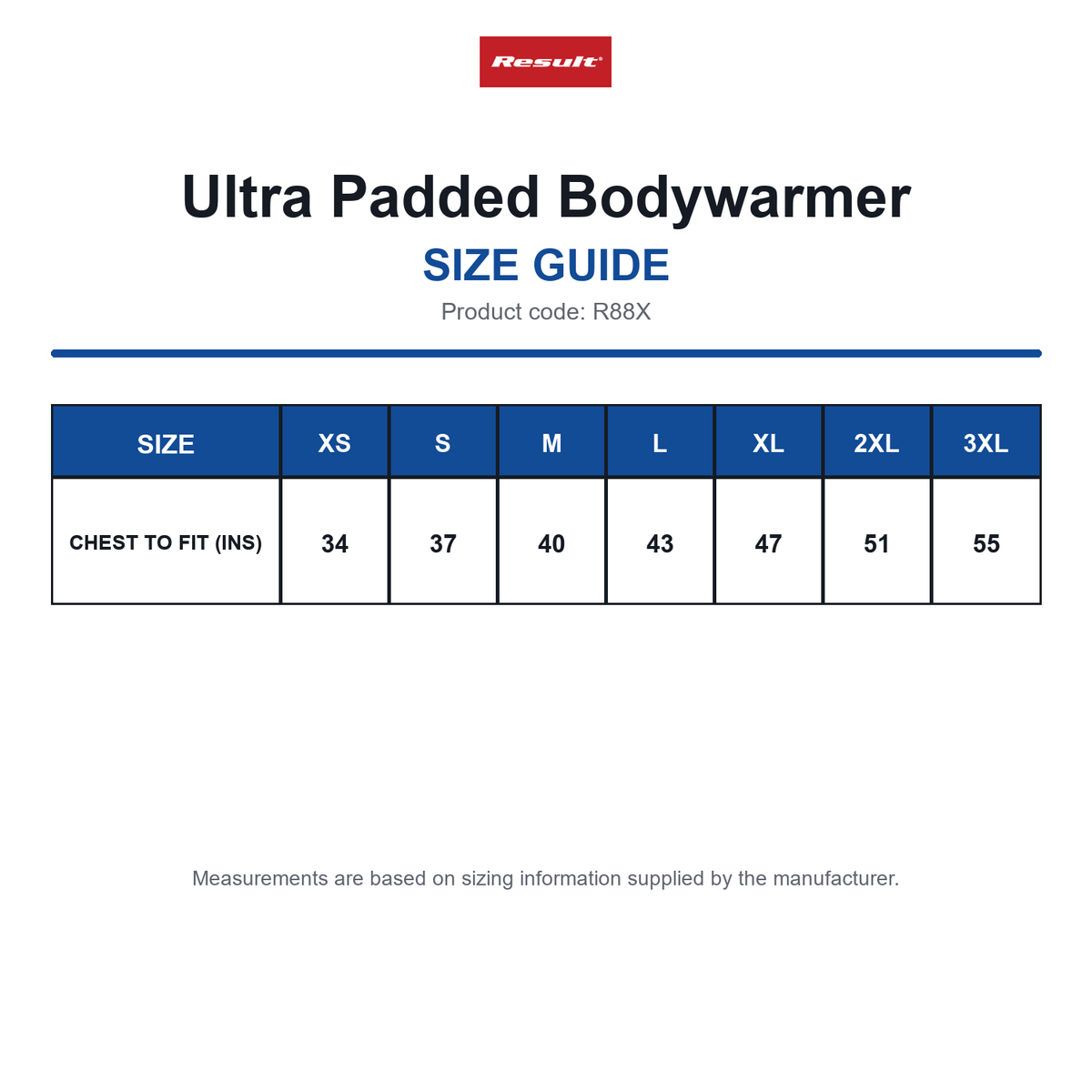 R88X Result Ultra Padded Bodywarmer size guide (R88X)