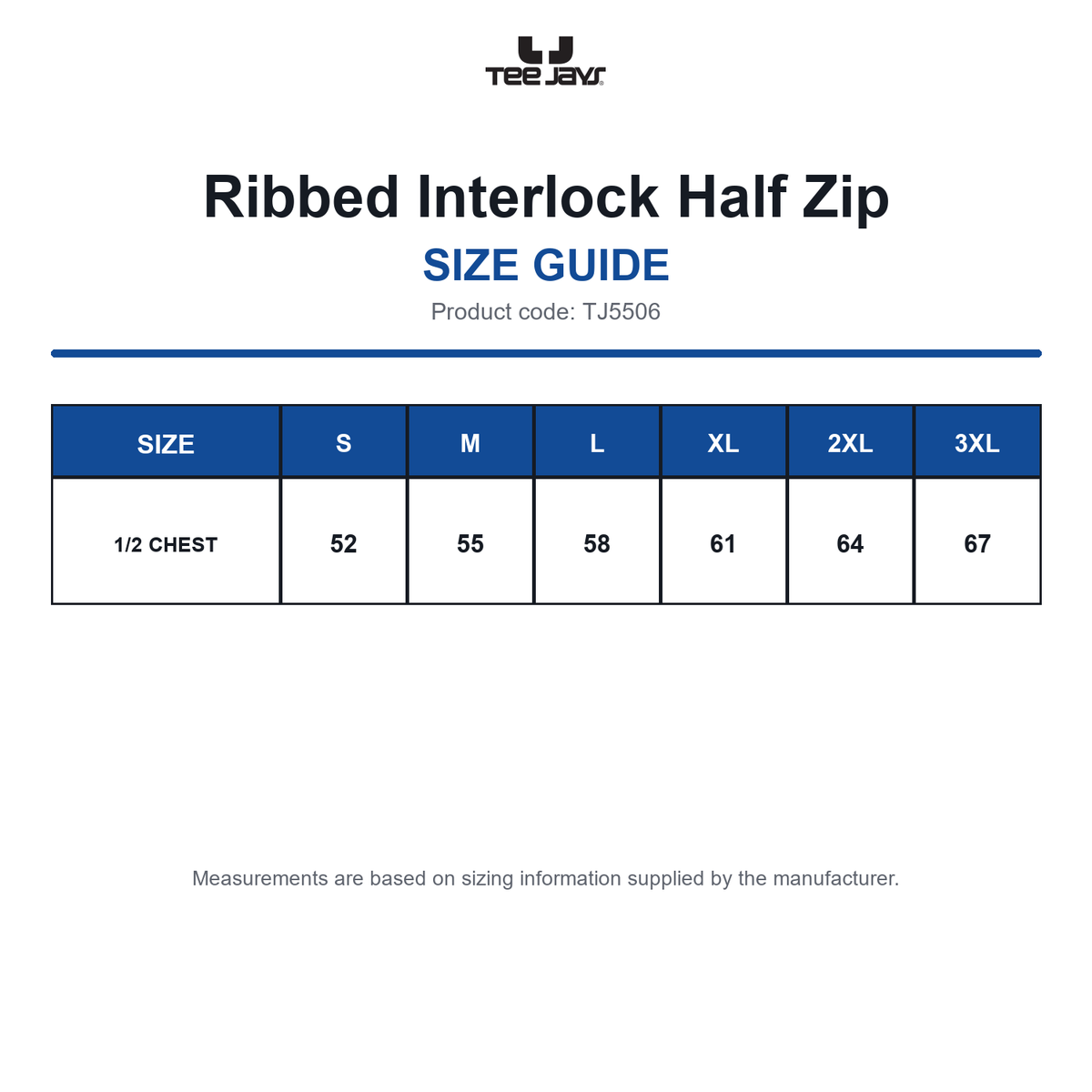TJ5506 Tee Jays Ribbed Interlock Half Zip size guide (TJ5506)