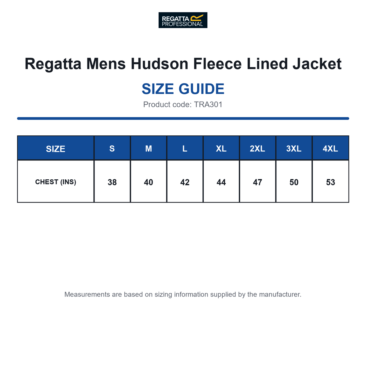 TRA301 Regatta Mens Hudson Fleece Lined Jacket size guide (TRA301)