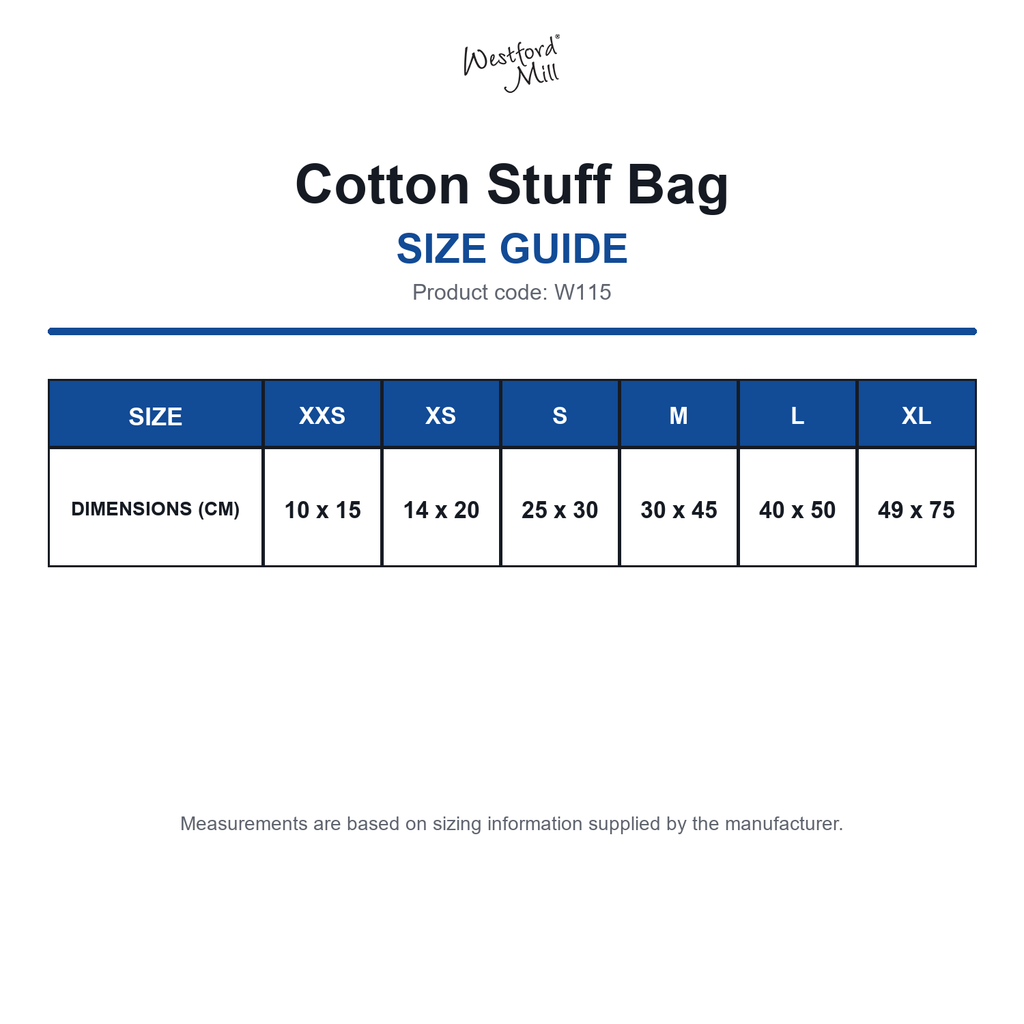 W115 Westford Mill Cotton Stuff Bag size guide (W115)