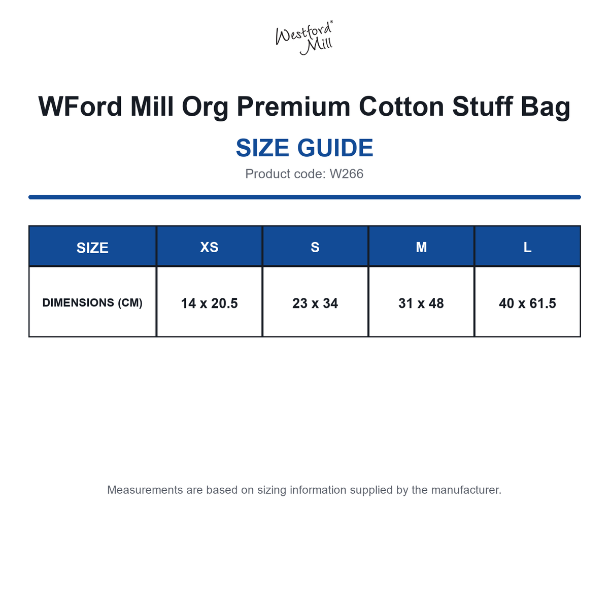 W266 WFord Mill Org Premium Cotton Stuff Bag size guide (W266)