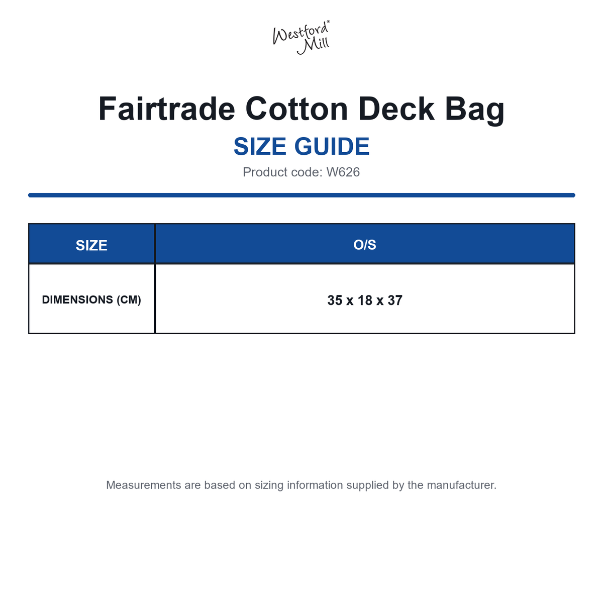 W626 Westford Mill Fairtrade Cotton Deck Bag size guide (W626)